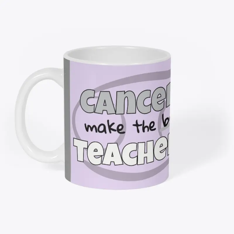 Cancers Make the Best Teachers!