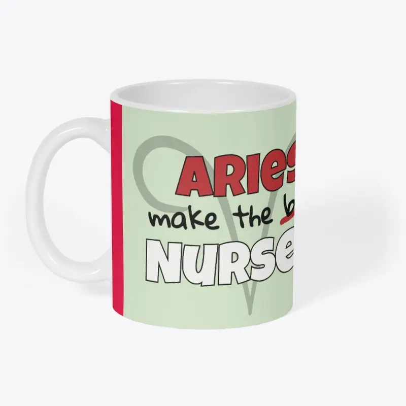 Aries Make the Best Nurses!