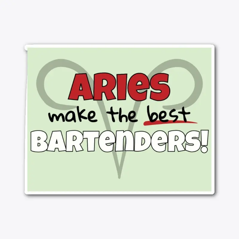 Aries Make the Best Bartenders!