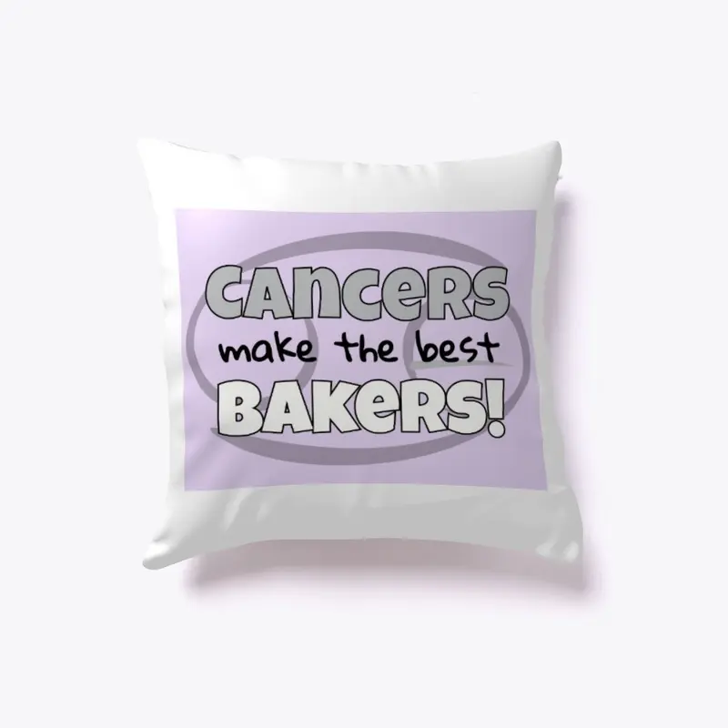 Cancers Make the Best Bakers!